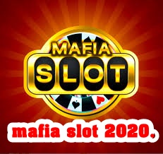 mafia slot 2020.